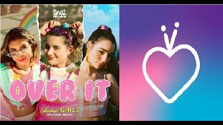 OVER IT | Annie LeBlanc, Indiana Massara and Aliyah Moulden lyrics