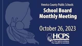 Information School Board Monthly Meeting - October 26, 2023 - Henrico County Public Schools News