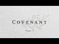 Firm Foundation: COVENANT Part 1 - Oct. 31, 2021