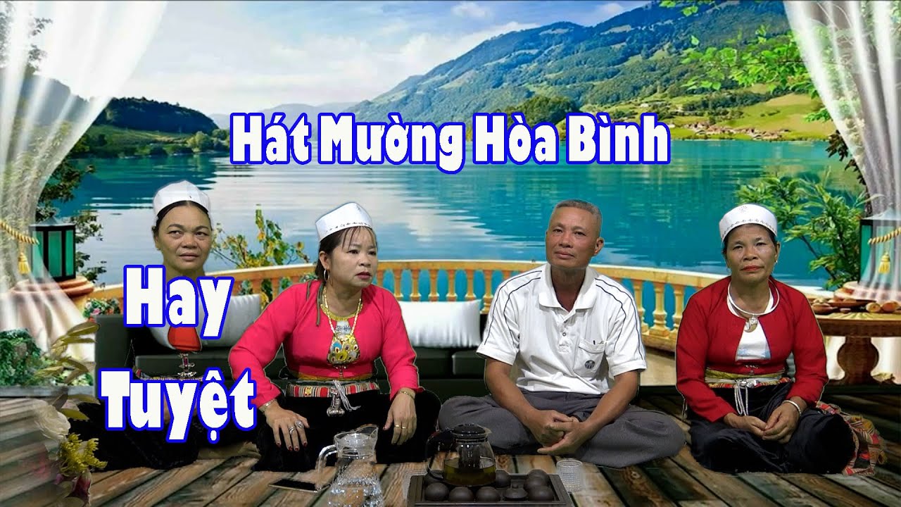 HÁT TIẾNG MƯỜNG HÒA BÌNH HAI NGHỆ NHÂN HÁT HAY NHẤT