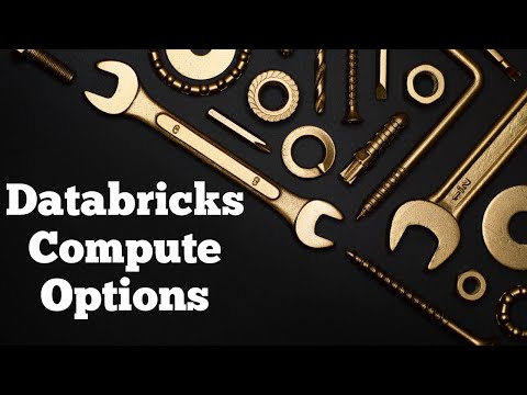 Databricks Compute Options
