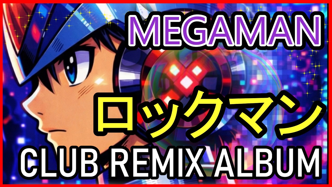 M3春2026】ROCKMAN (Mega Man) Club Remix Album 🔥 | Hardcore, Hard