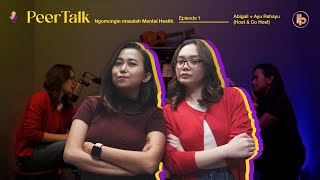 BEDA MENTAL HEALTH GEN Z & MILLENNIALS | PEERTALK EP 01