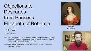 Princess Elizabeth and her Objection to Descartes' Mind Body Dualism