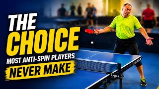 The Choice Most Antispin Table Tennis Players Never Make