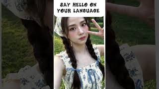 SAY HELLO ON YOUR LANGUAGE! #blackpink #jisoo