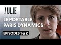 Julie  pisodes 1 et 2  le portable  paris dynamics