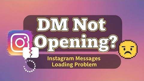 Instagram Message DM Button Not Opening Problem | Instagram Messages Not Opening Loading Problem