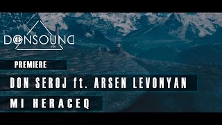 Don Seroj ft. Arsen Levonyan - Mi Heraceq