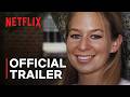 Taken: Natalee Holloway | Official Trailer | Netflix