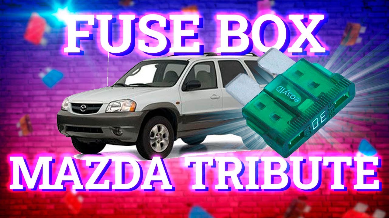 Fuse Layout Mazda Tribute 2001 2007 - YouTube