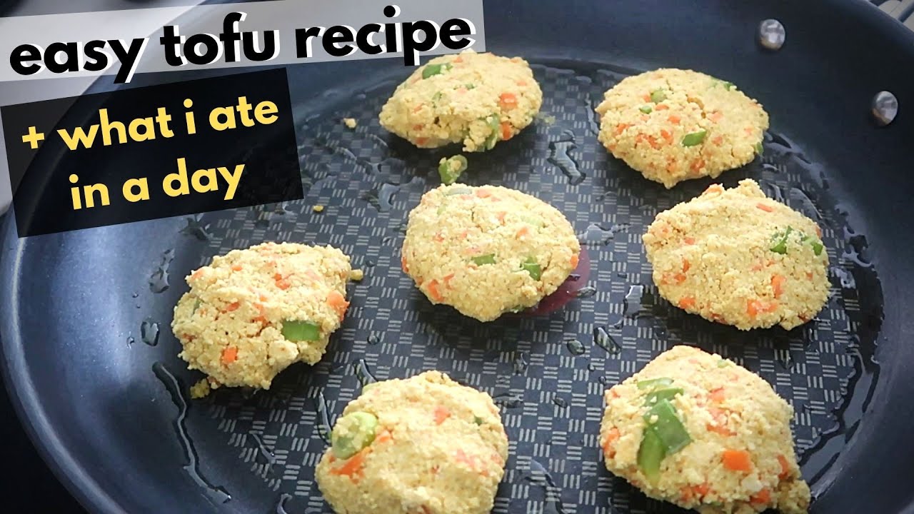 Easy Tofu Patties // What I Ate in a Day (VEGAN) YouTube