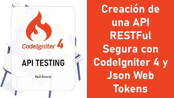 Crear un API Restful Segura con Codeigniter 4 y JWT - Parte 5