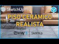 PISO CERAMICO REALISTA| Vray 5 - Sketchup | 04 de 30