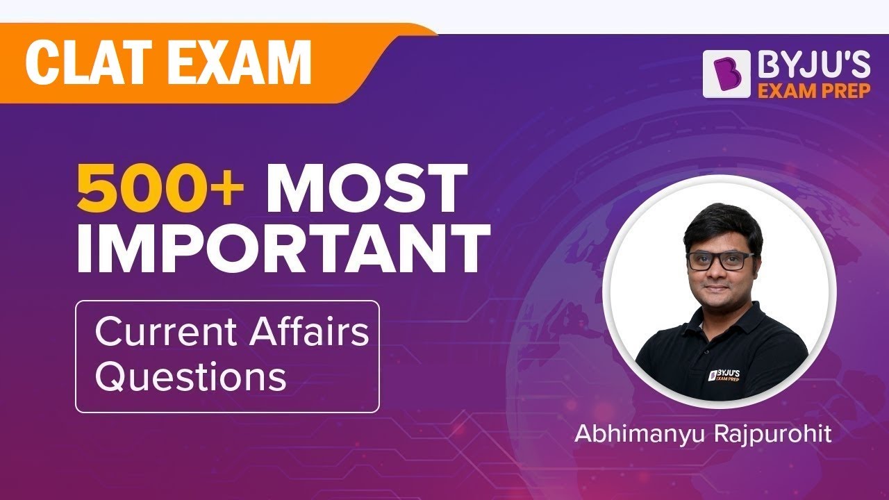 500+ Most Important Current Affairs Questions | CLAT 2024 GK ...