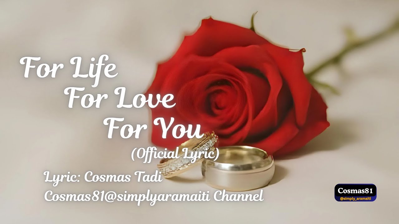 For Life, For Love, For You (Official Lyric)​