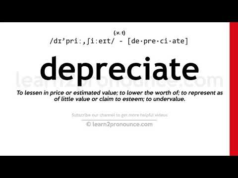 Pronunciation of Depreciate | Definition of Depreciate