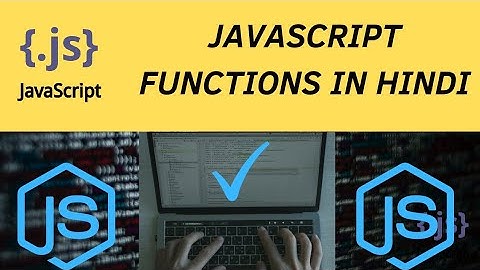 Javascript Functions | Javascript Tutorial in Hindi - Part 5