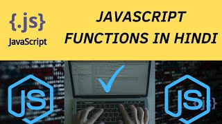 Javascript Functions | Javascript Tutorial in Hindi - Part 5 Details