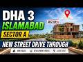 DHA 3 Islamabad Sector A – New Streets Drive Through | Latest Development &amp; Road Update 2026