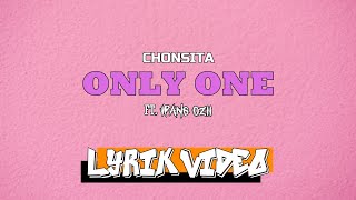 CHONSITA - ONLY ONE Ft IPANG OZII (  Lyrics ) 2020