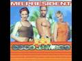 Mr.President - Coco Jamboo