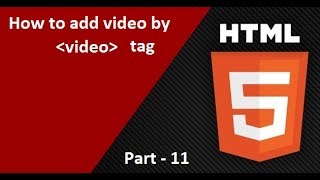 HTML5 Tutorial for Beginners: Part -11 Use of Video tag