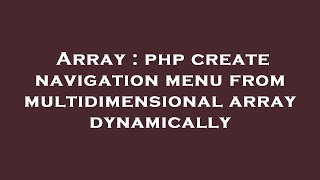 Array : php create navigation menu from multidimensional array dynamically