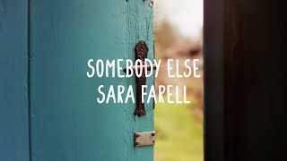 Sara Farell - Somebody Else (Lyrics)