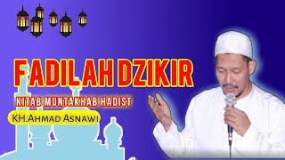 Fadhilah dzikir - KH. Ahmad Asnawi Kudus ||Kitab Muntakhab Hadist.