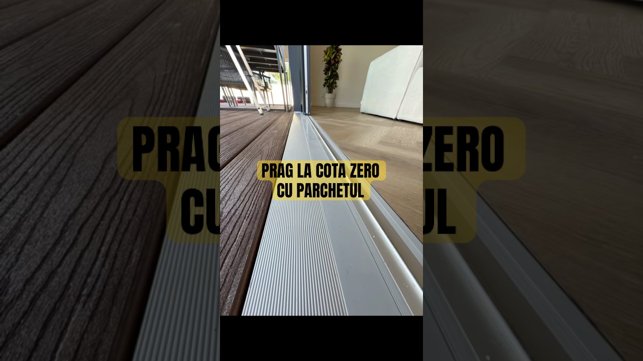 PRAG UȘĂ GLISANTĂ LA COTA ZERO CU PARCHETUL | 