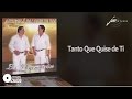 Los Legendarios Tanto Que Quise De Ti Audio Oficial mp3
