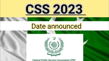 CSS 2023 date announced | CSS 2023 | CSS papers | central superior service Exams 2023 date