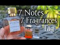 7 Notes 7 Fragrances Tag!