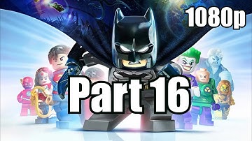 Lego Batman 3 Beyond Gotham Walkthrough Part 16 Let