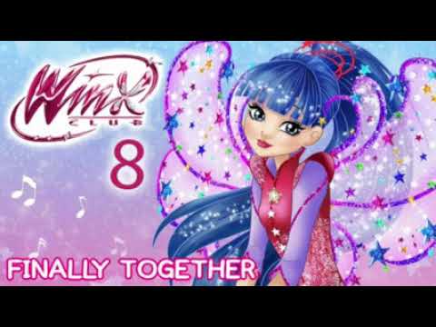 Winx Club - Season 8 | Finally Together [FULL SONG]