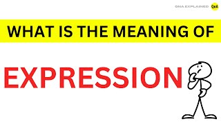 What is the meaning of expression? - QnA Explained