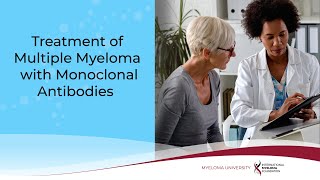 MYELOMA UNIVERSITY |  Monoclonal Antibodies as Treatment for Multiple Myeloma