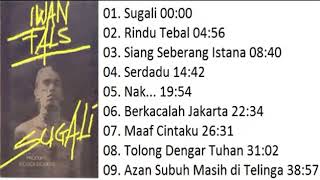 IWAN FALS ALBUM SUGALI KUALITAS HQ