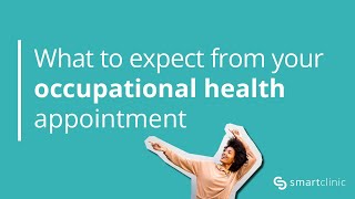 What to expect from your occupational health appointment with Smart Clinic