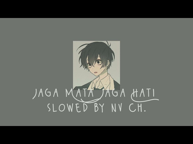 DJ QHELFIN - Jaga Mata Jaga Hati | Slowed By Nova Ch. class=