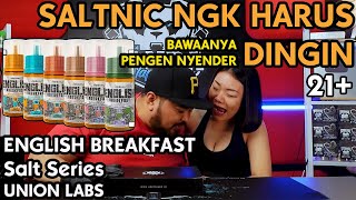 SALTNIC NGK MELULU DINGIN | ENGLISH BREAKFAST Salt Series by UNIONLABS