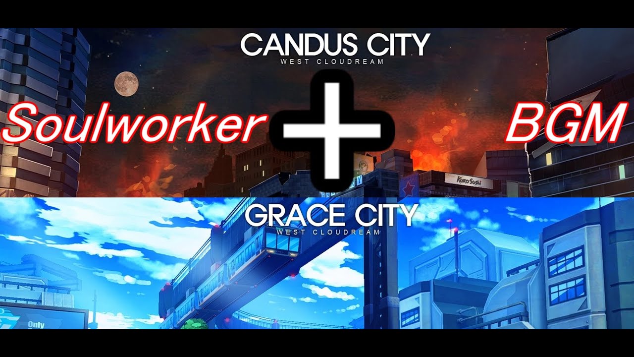 【Soulworker】 BGM CANDUS+GRACE CITY