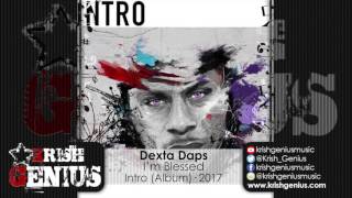 Dexta Daps - I'm Blessed - April 2017