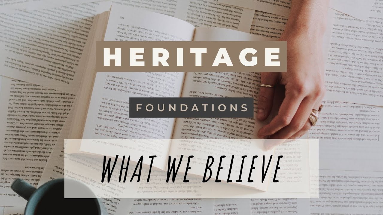 Heritage Foundations: What We Believe - Belief on Heaven