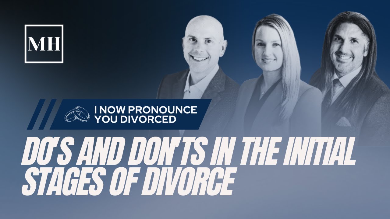 I Now Pronounce You Divorced: Do's and Don'ts in The Initial Stages of Divorce