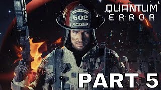 QUANTUM ERROR (PS5) Playthrough Part 5 - ROSEGTHUNE