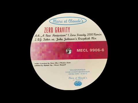 Zero Gravity — Zero Gravity - A New Sensorium (DJ Jober vs. John Johnson's Dropkick Mix) [1999]