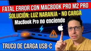 Apple MacBook Pro M2 Pro no enciende Solución a la Luz Naranja y carga USB. Errores y cómo revivirla