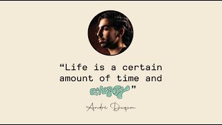 Andre Duqum - Life Is A Certain Amount Of Time And Energy
